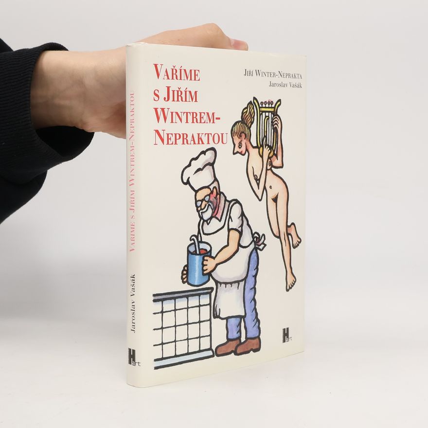 Jiří Winter Neprakta Vaříme s Jiřím Wintrem-Nepraktou