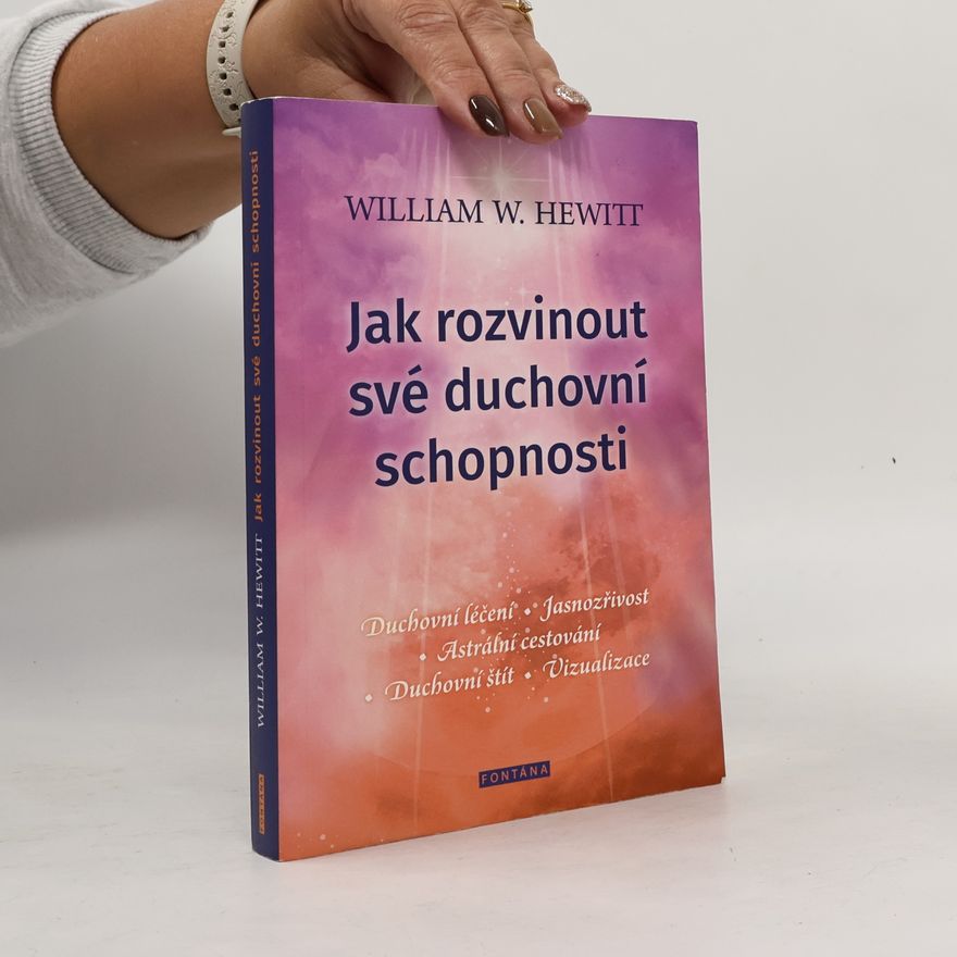 William W. Hewitt Jak rozvinout své duchovní schopnosti