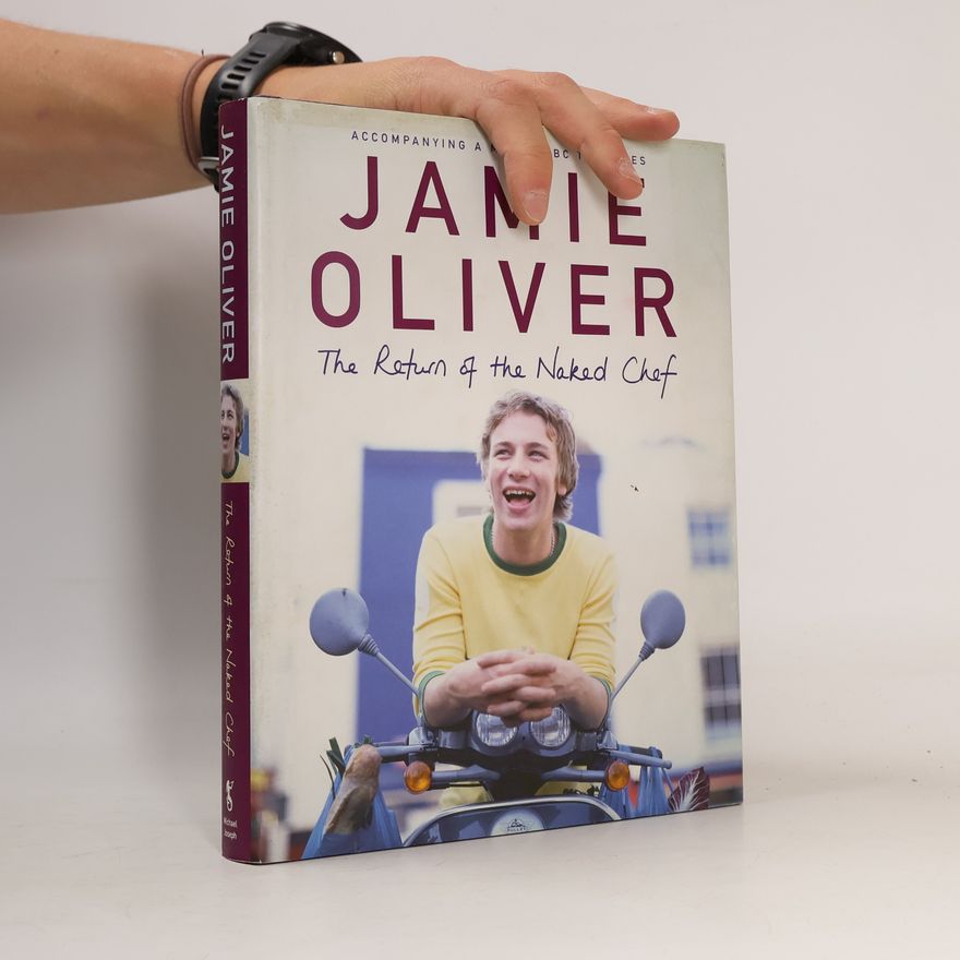 Jamie Oliver The return of the Naked Chef