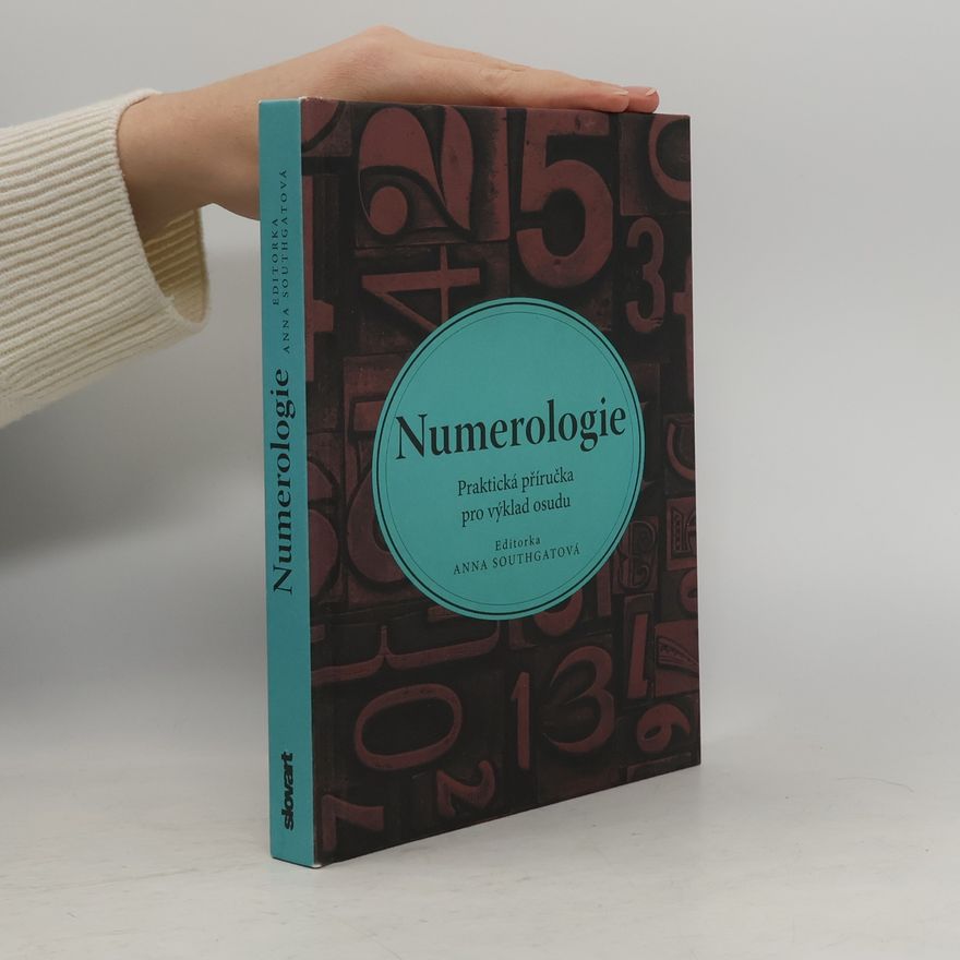 Anna Southgate Numerologie : praktická příručka pro výklad osudu