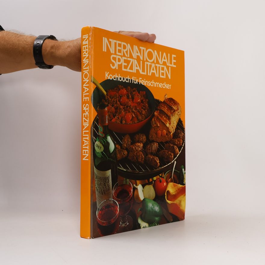 Autorenkollektiv Internationale Spezialitäten - Kochbuch für Feinschmecker