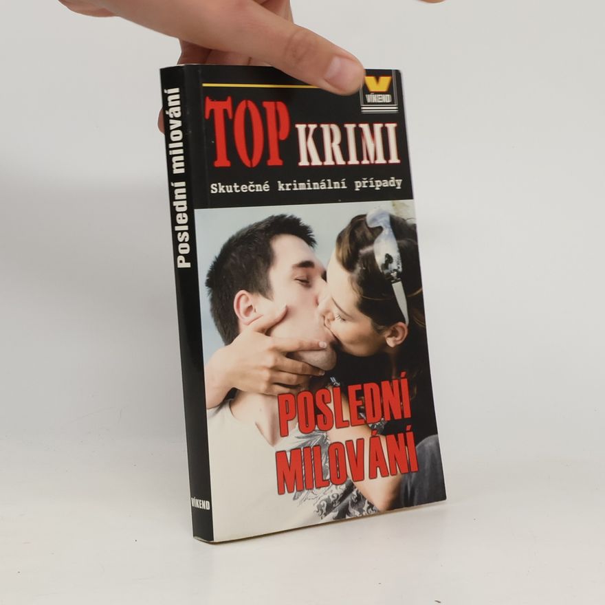 Autorenkollektiv Poslední milování. Skutečné kriminální případy
