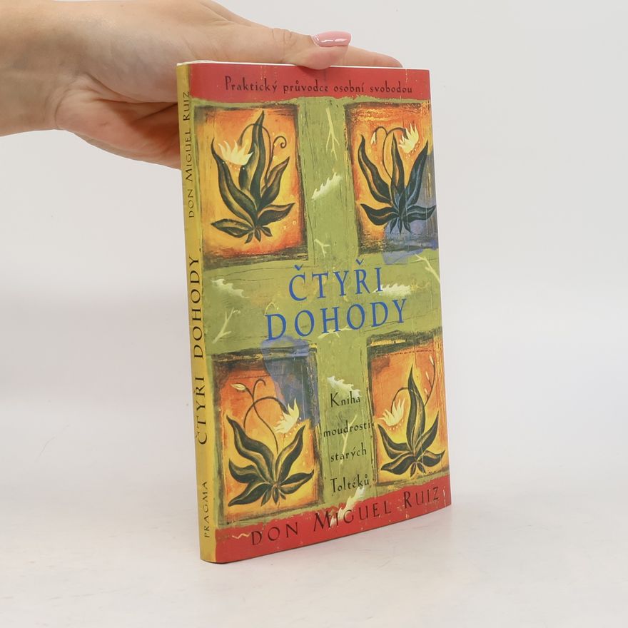 Don Miguel Ruiz Čtyři dohody