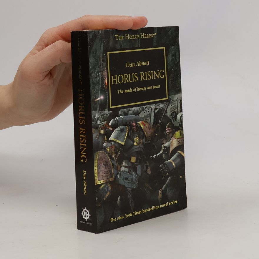 Dan Abnett Horus rising: the seeds of heresy are sown