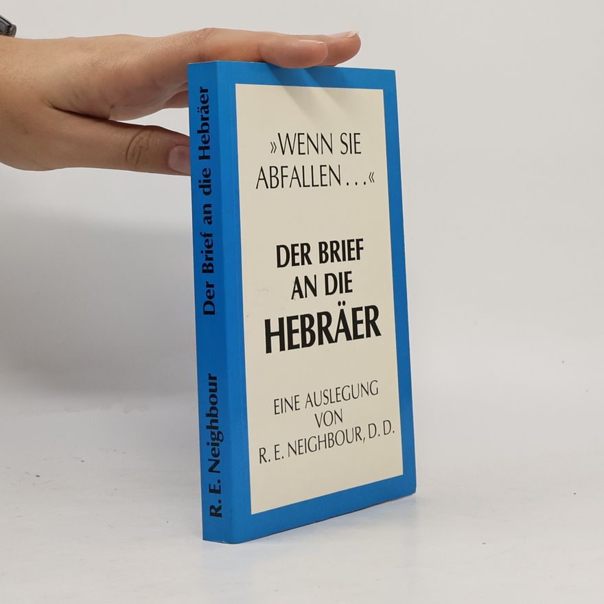 R. E. Neighbour Der Brief an die Hebräer