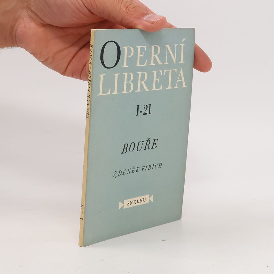 Zdeněk Fibich Operní libreta 1-21
