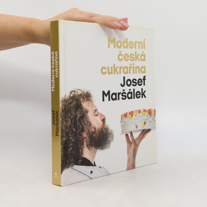 Josef Maršálek Moderní česká cukrařina
