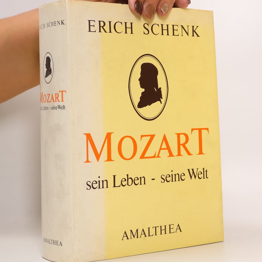 Erich Schenk Mozart sein Leben - seine Welt
