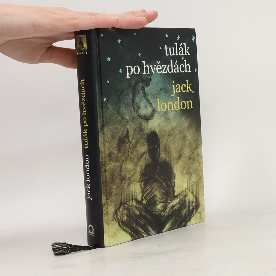 Jack London Tulák po hvězdách