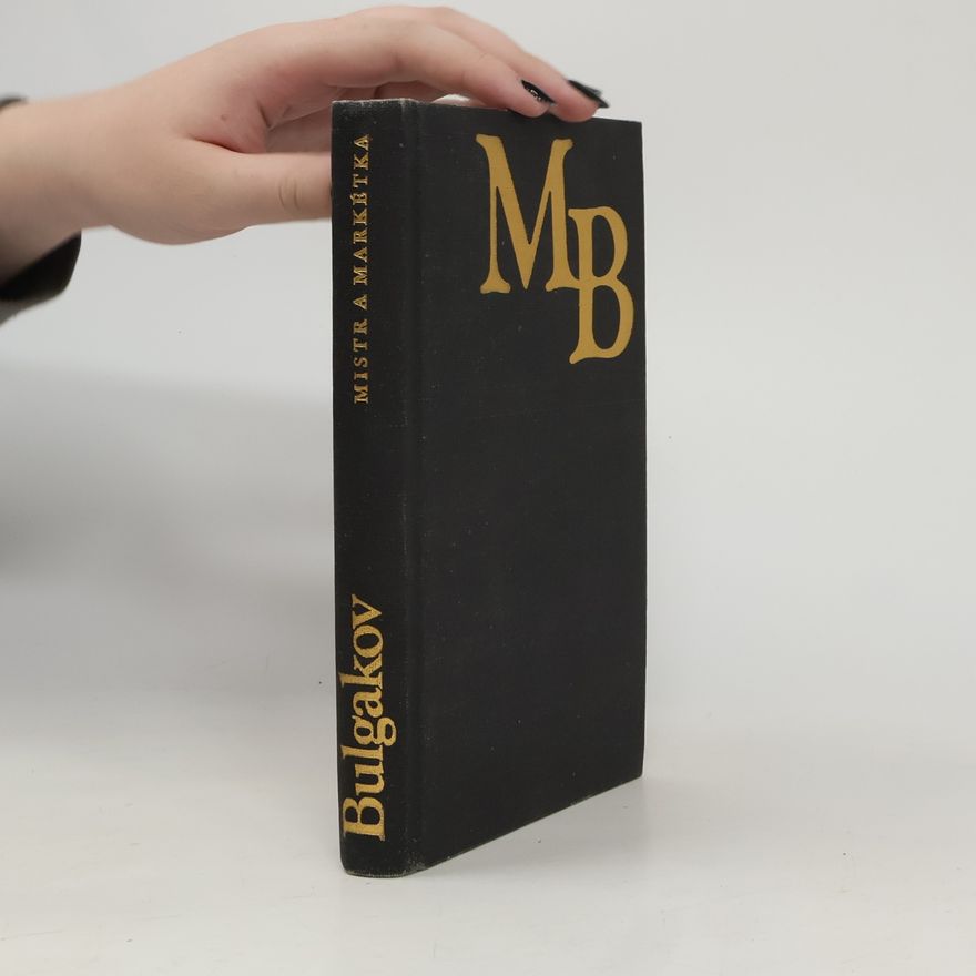 Michail Afanasjevič Bulgakov Mistr a Markétka
