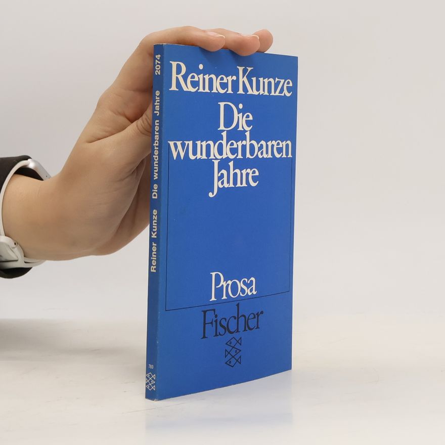 Reiner Kunze Die wunderbaren Jahre
