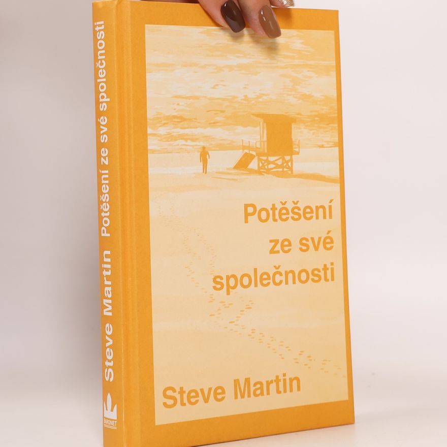 Steve W. Martin Potěšení ze své společnosti