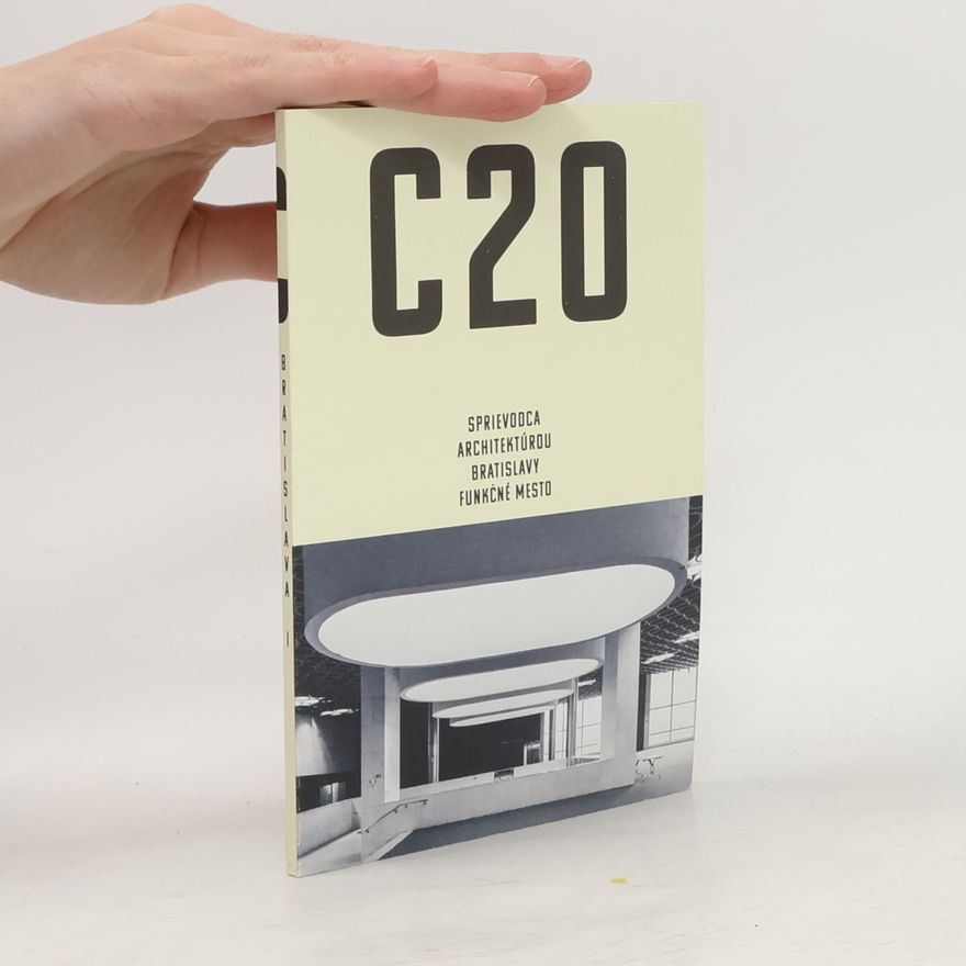 Martin Zaiček C20: Sprievodca architektúrou Bratislavy - Funkčné mesto