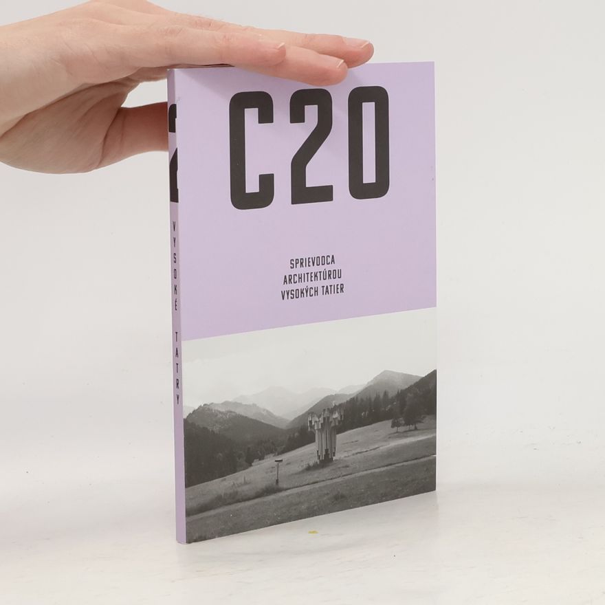 Peter Kuzmin C20 : sprievodca architektúrou Vysokých Tatier