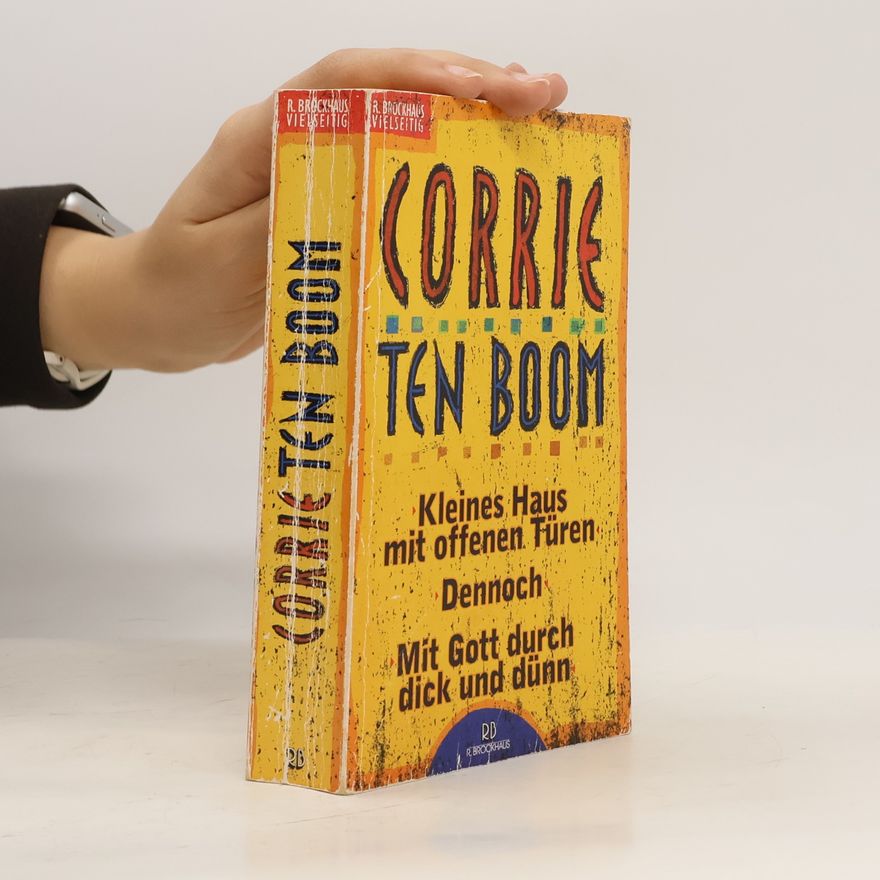 Corrie ten Boom Kleines Haus mit offenen Türen