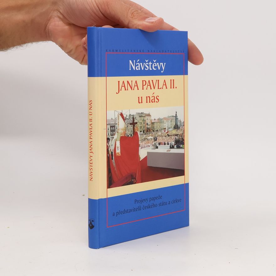 Autorenkollektiv Návštěvy Jana Pavla II. u nás