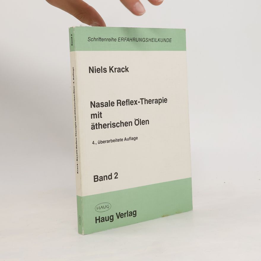 Niels Krack Nasale Reflex-Therapie mit ätherischen Ölen