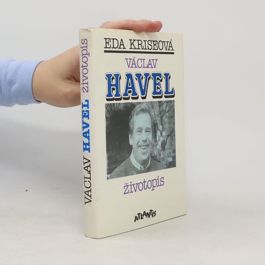 Eda Kriseová Václav Havel. Životopis