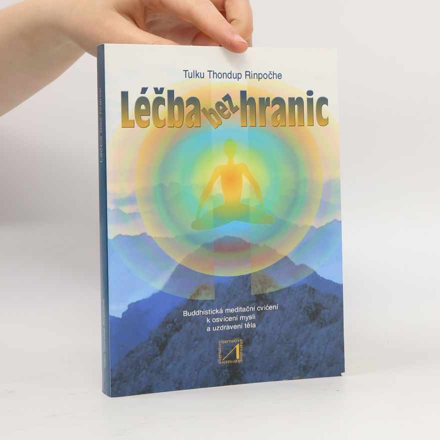 Tulku Thondup Léčba bez hranic