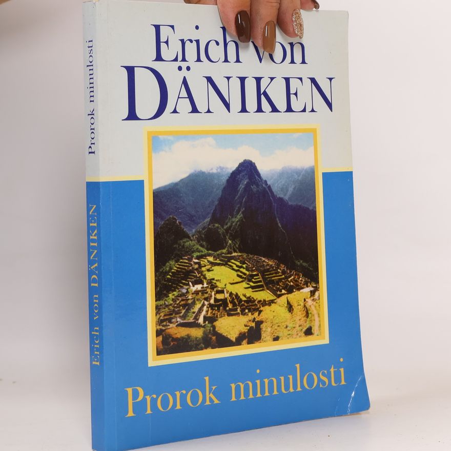 Erich von Däniken Prorok minulosti