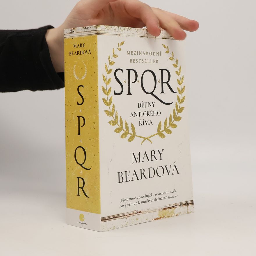 Mary Beard SPQR. Dějiny antického Říma