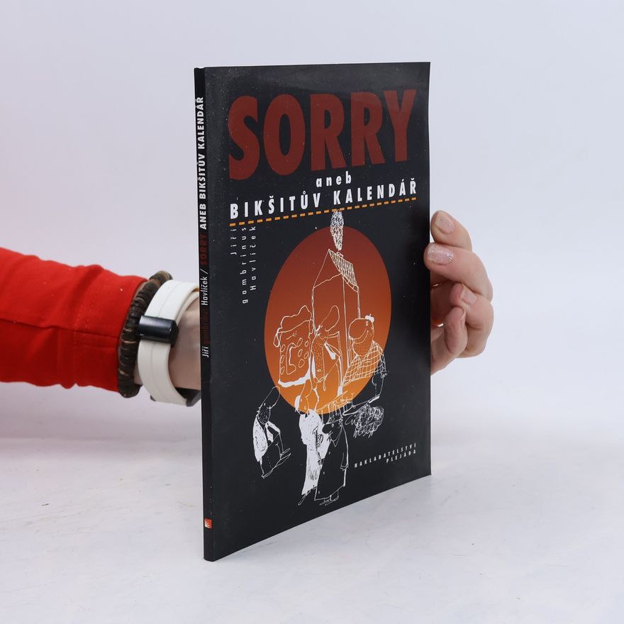 Jiří Gambrinus Havlíček Sorry, aneb, Bikšitův kalendář