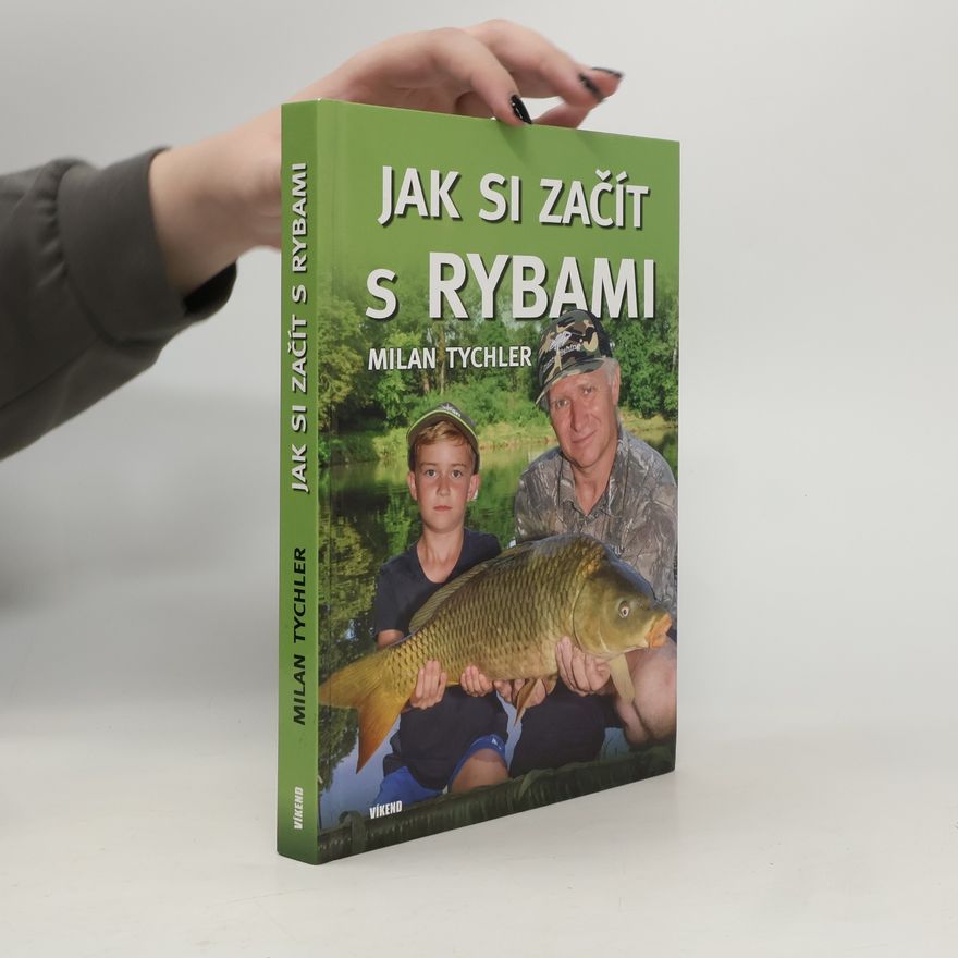 Milan Tychler Jak si začít s rybami