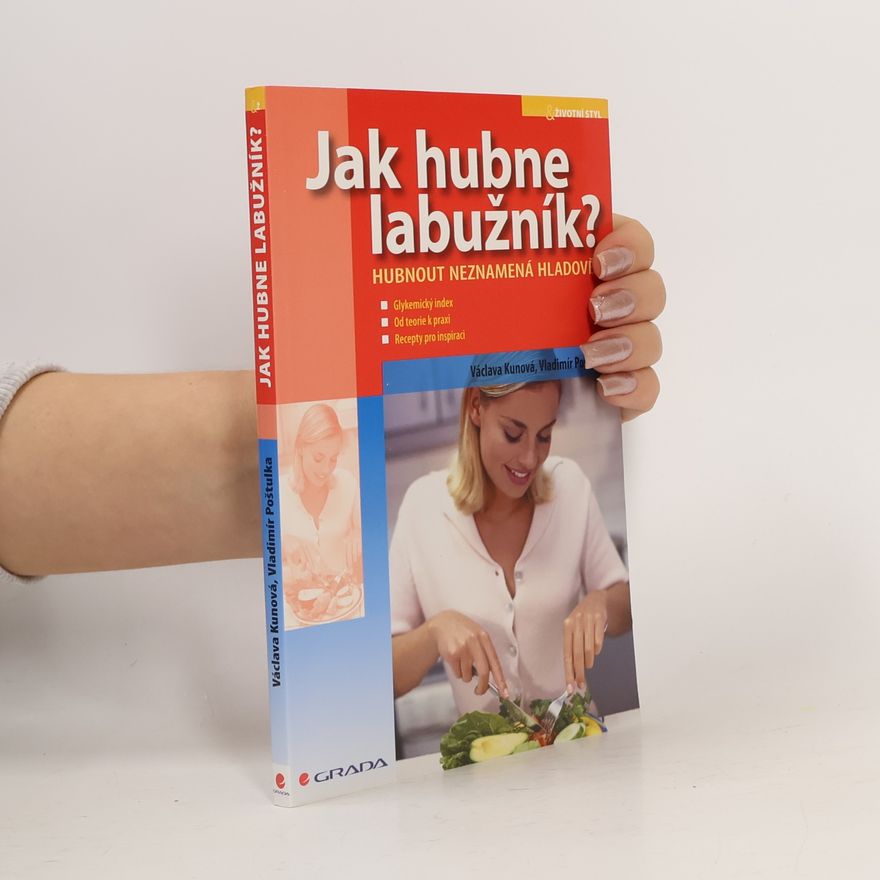 Václava Kunová Jak hubne labužník : hubnout neznamená hladovět