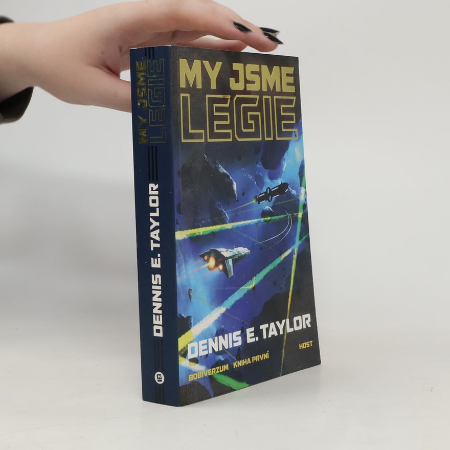 Dennis E. Taylor Bobiverzum. Kniha první, My jsme legie
