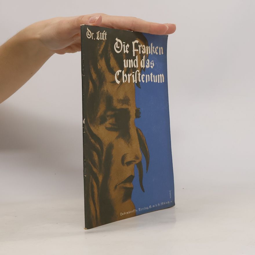 Dr. Robert Luft Die Franken und das Christentum