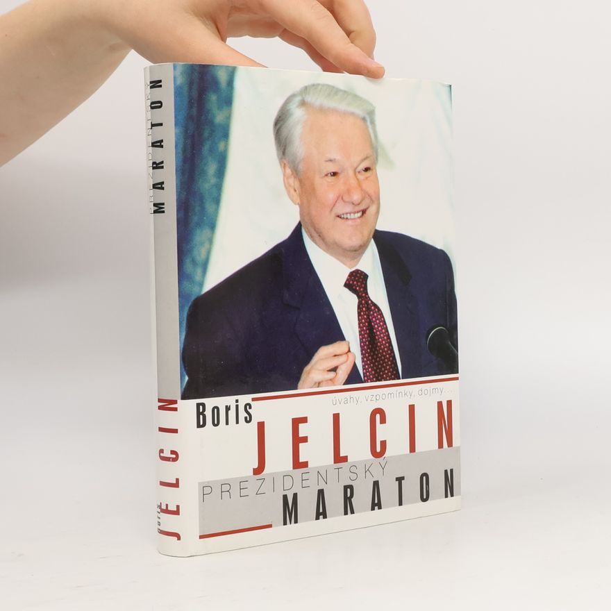 Boris Nikolajewitsch Jelzin Prezidentský maraton