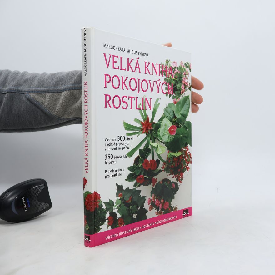 Małgorzata Augustyn Velká kniha pokojových rostlin
