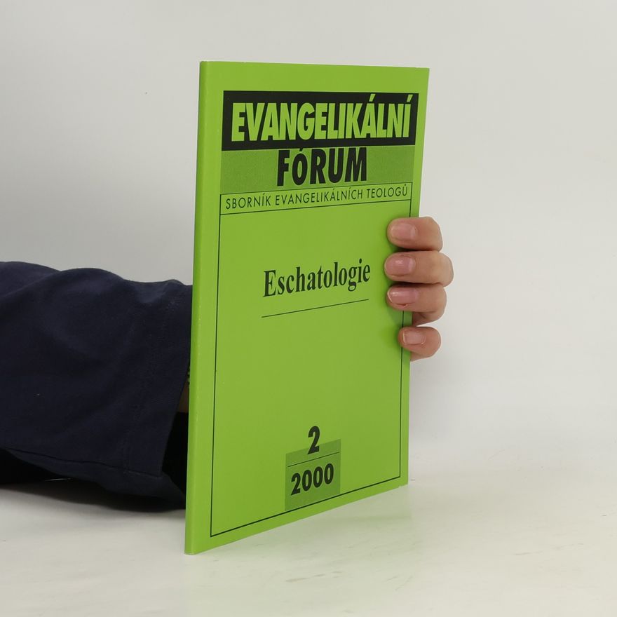 Eva Pospíšil Hanušová Evangelikální fórum: Eschatologie 2/2000