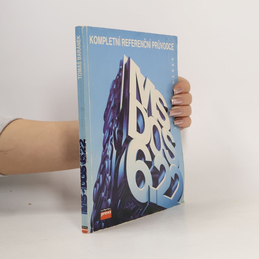 Tomáš Baránek MS-DOS 6.22. Kompletní referenční průvodce