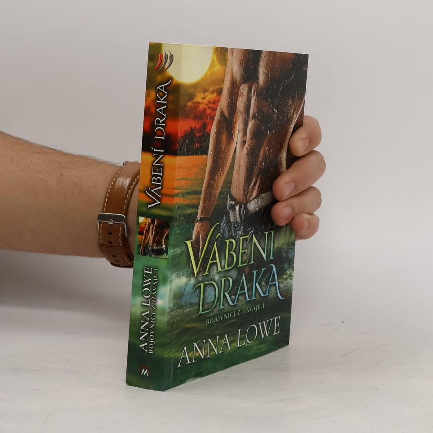 Anna Lowe Bojovníci z Havaje 1: Vábení draka