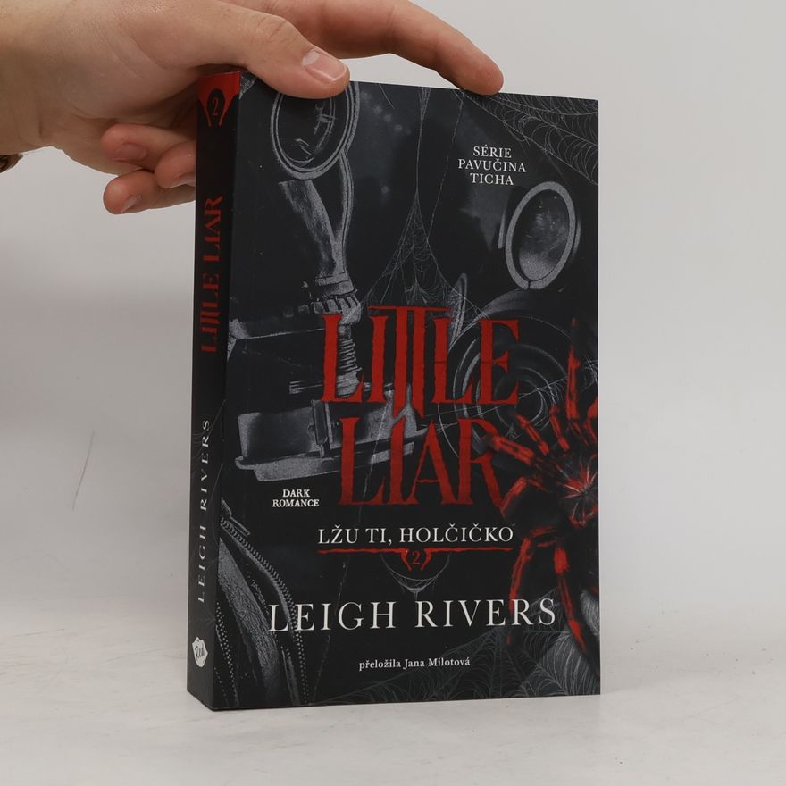 Leigh Rivers Little Liar: Lžu ti, holčičko