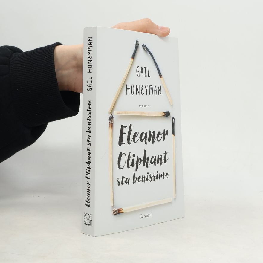Gail Honeyman Eleanor Oliphant sta benissimo