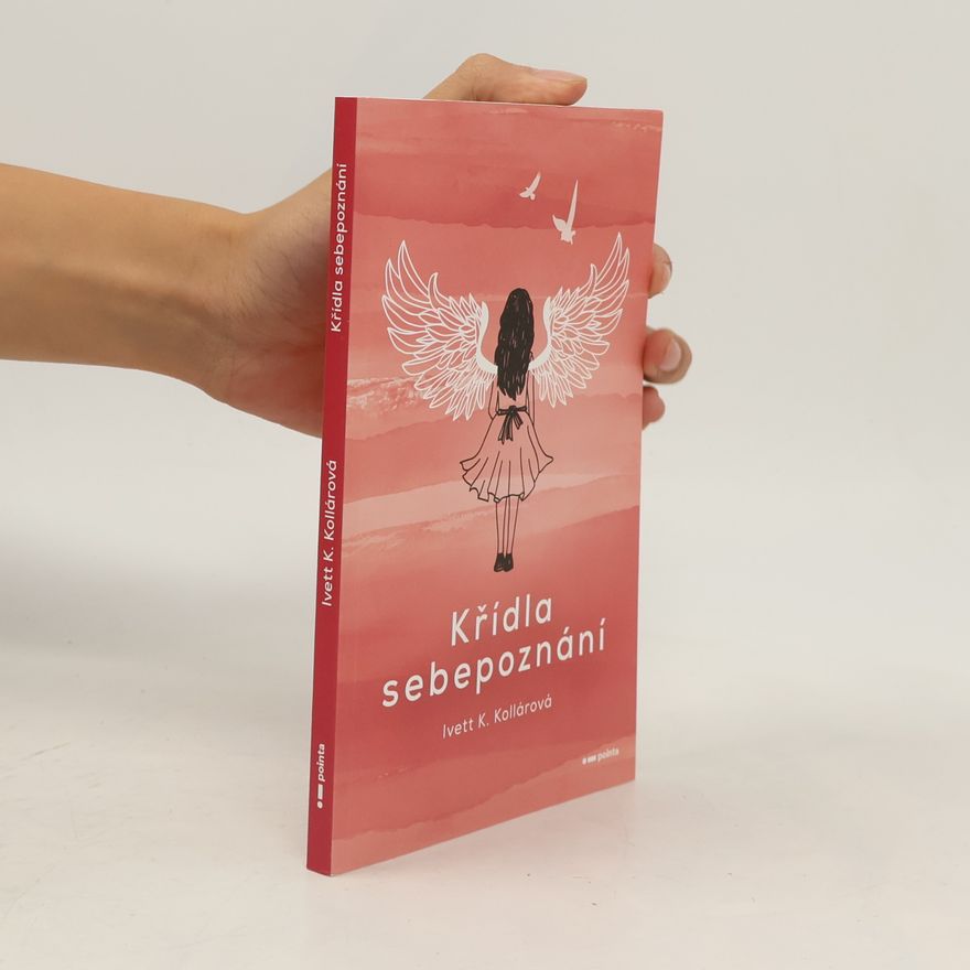 Ivett K. Kollárová Křídla sebepoznání