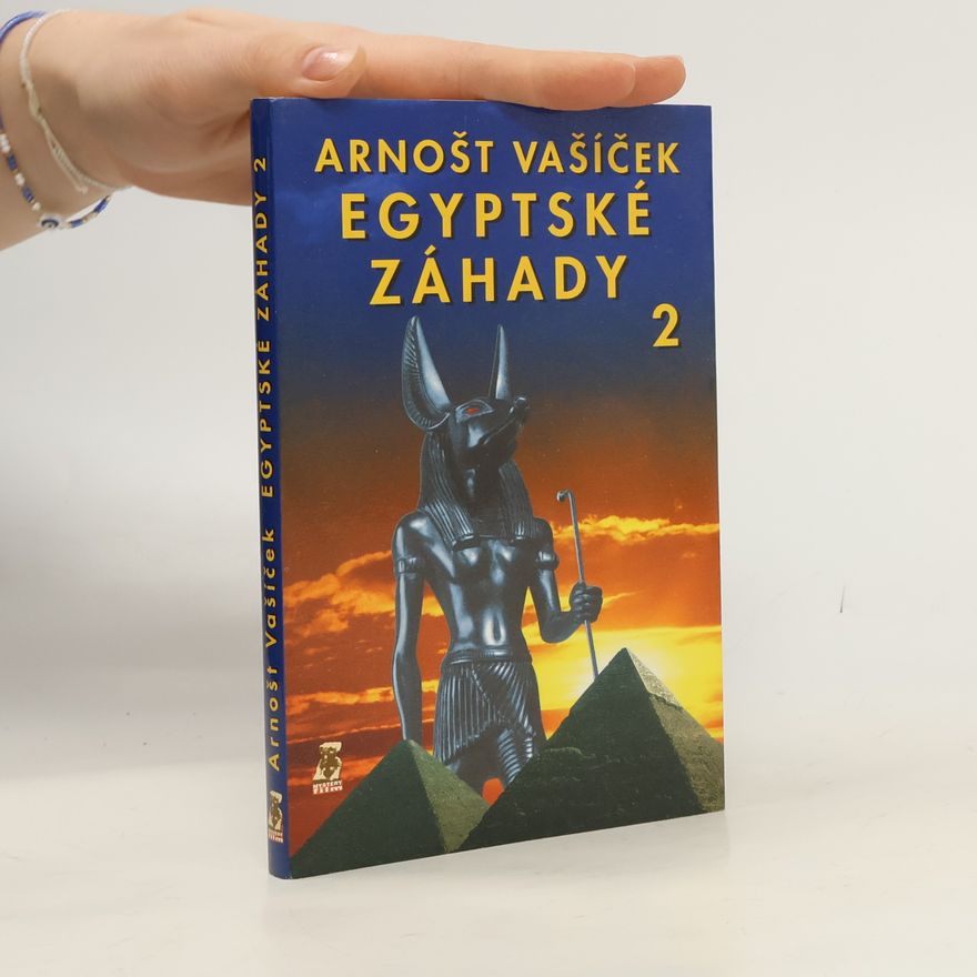 Arnošt Vašíček Egyptské záhady. 2. díl