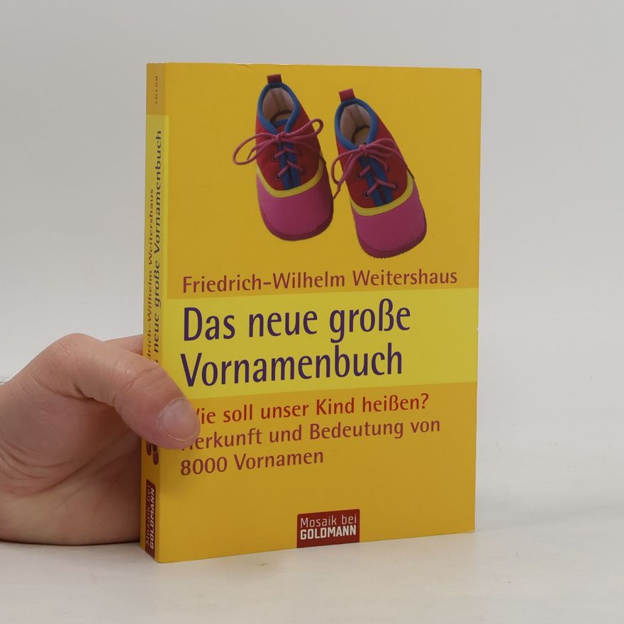 Friedrich Wilhelm Weitershaus Das neue große Vornamenbuch