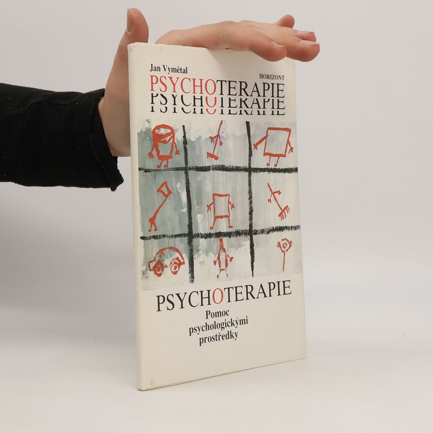Jan Vymětal Psychoterapie: Pomoc psychologickými prostředky