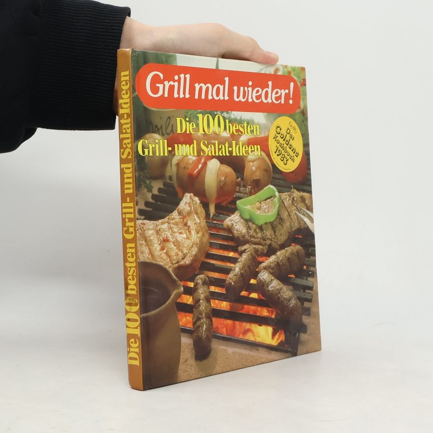 Kolektiv autorů Grill mal wieder. Die 100 besten Grill- und Salat-Ideen