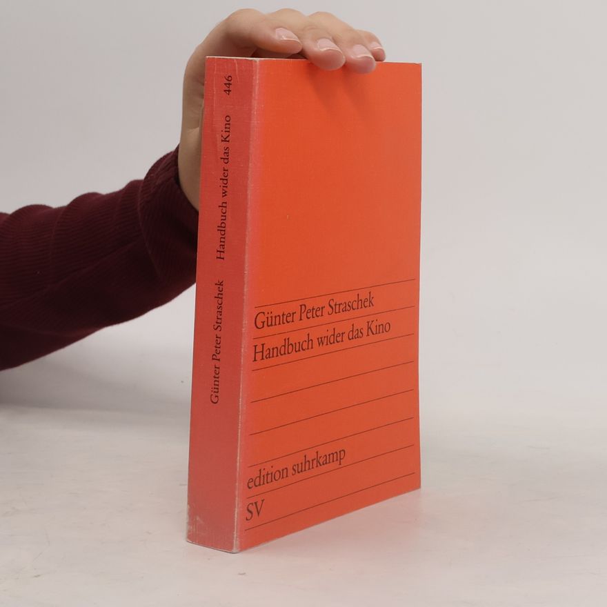 Günter Peter Straschek Handbuch wider das Kino