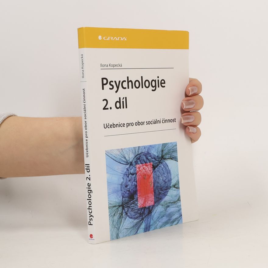 Ilona Kopecká Psychologie : učebnice pro obor sociální činnost. 2. díl