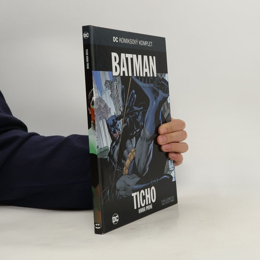 Jeph Loeb Batman: Ticho - Kniha první