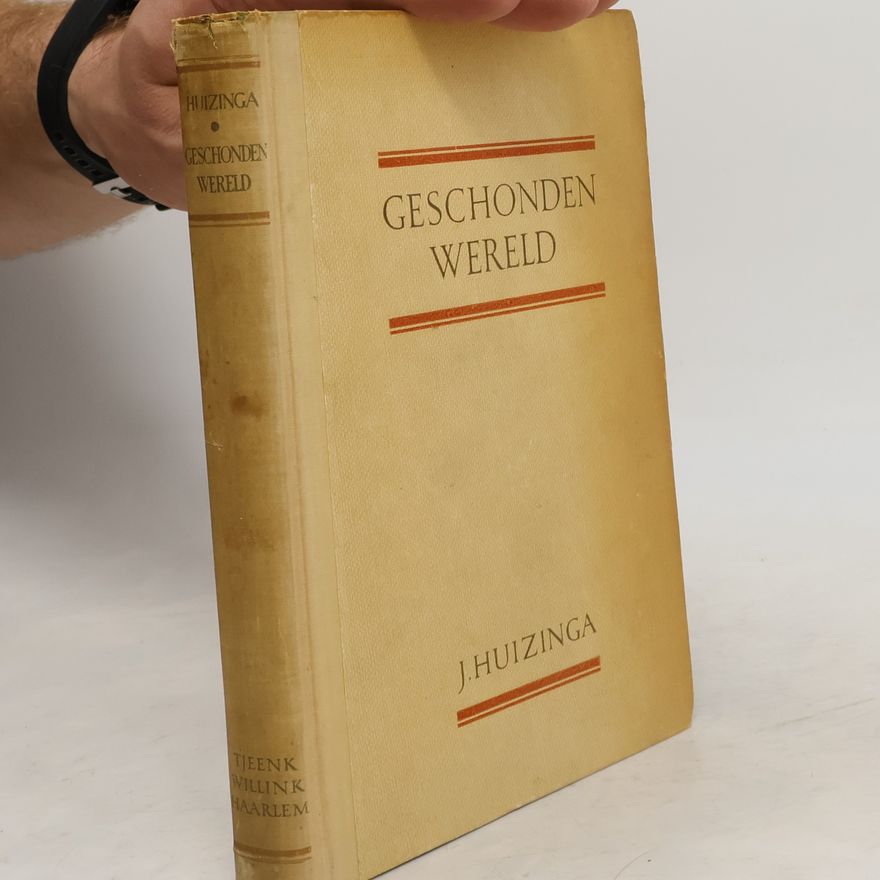 Johan Huizinga Geschonden wereld