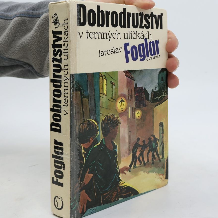 Jaroslav Foglar Dobrodružství v temných uličkách