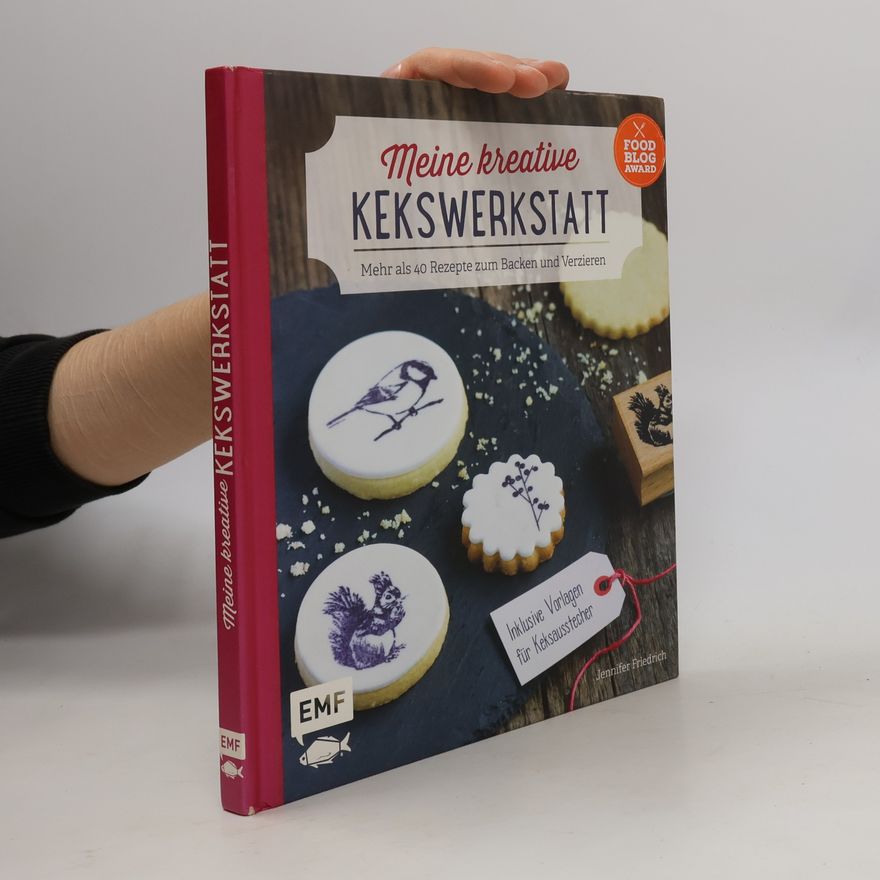 Jennifer Friedrich Meine kreative Kekswerkstatt