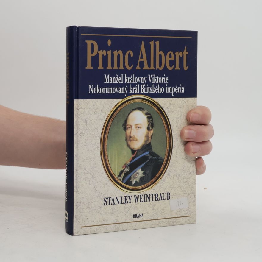 Stanley Weintraub Princ Albert