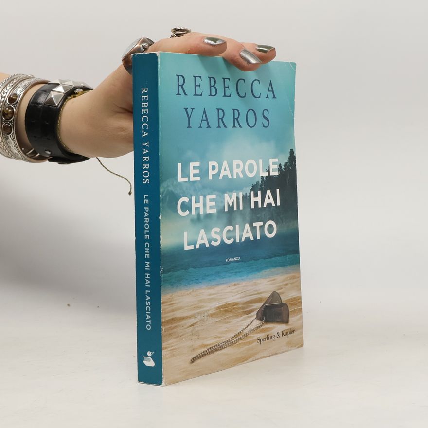 Rebecca Yarros Le parole che mi hai lasciato